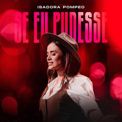 Se Eu Pudesse (Ao Vivo) By Isadora Pompeo's cover