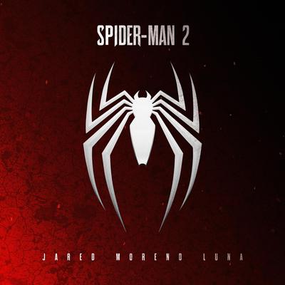 Marvel's Spider-Man 2 (Video Game Theme) By Jared Moreno Luna's cover