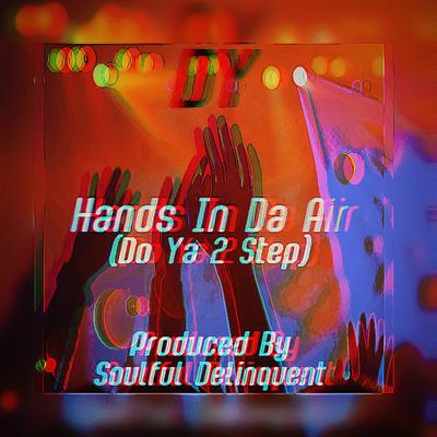 Hands In Da Air (Do Ya 2 Step)'s cover