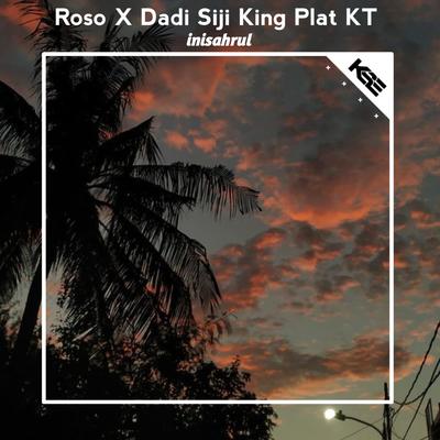 Roso X Dadi Siji King Plat KT's cover
