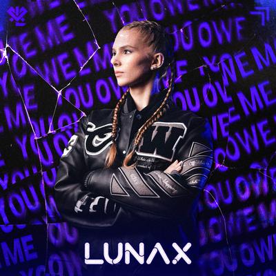 You Owe Me By LUNAX's cover