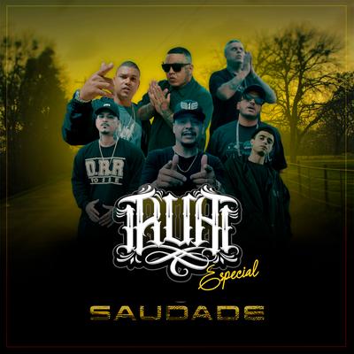 R.U.A Especial Saudade By Nocivo Shomon, Mano Fler, patetacodigo43, Thiago SKP, Ravi Lobo, Maurício DTS's cover