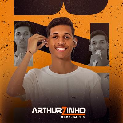ARTHURZINHO O ESTOURADINHO's cover