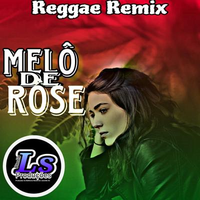 Melô de Rôse (Reggae Remix)'s cover
