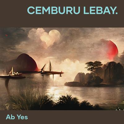Cemburu Lebay.'s cover