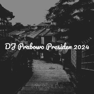 DJ Prabowo Presiden 2024's cover