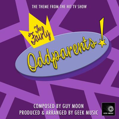 The Fairly Oddparents Main Theme (From "The Fairly Oddparents") By Geek Music's cover