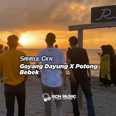 Goyang Goyang Dayung X Potong Bebek's cover