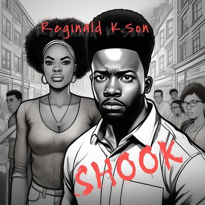 Shook By Reginald K.Son's cover