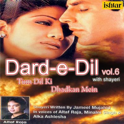 Tum Dil Ki Dhadkan Mein with Shayeri - Dard-e-Dil, Vol. 6's cover