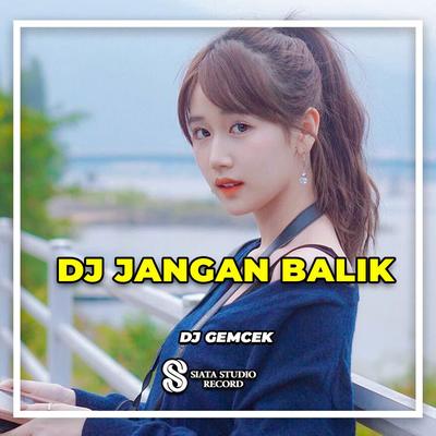 DJ Jangan Balik's cover