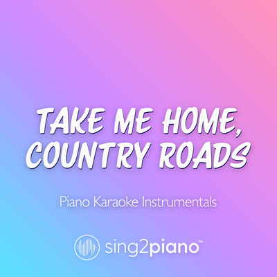 Take Me Home, Country Roads (In the Style of Lana Del Rey) (Piano Karaoke Version)'s cover