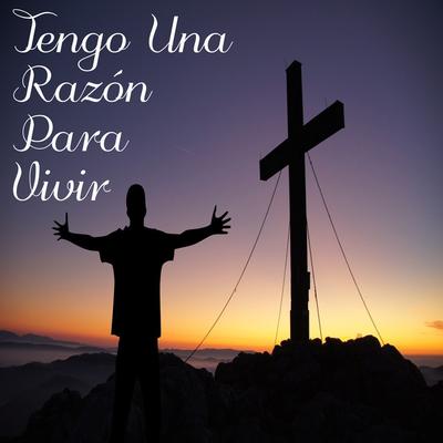 Tengo Una Razón Para Vivir's cover