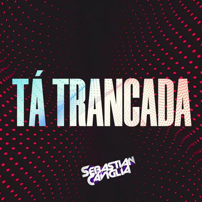 TÁ TRANCADA's cover