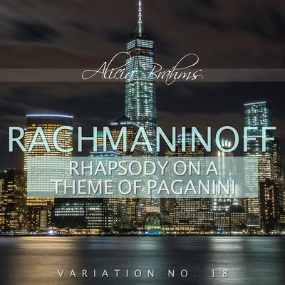 Rhapsody On A Theme Of Paganini, Op. 43: Varation 18 By Alicia Brahms, Sergei Rachmaninoff's cover