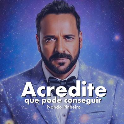 Acredite Que Pode Conseguir (Remix) By Nando Pinheiro, R3ckezet's cover