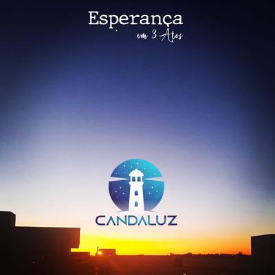 Esperança - Ato 1 Abertura By Candaluz, Rodrigo Matos Multiplify, Oz Gomes's cover