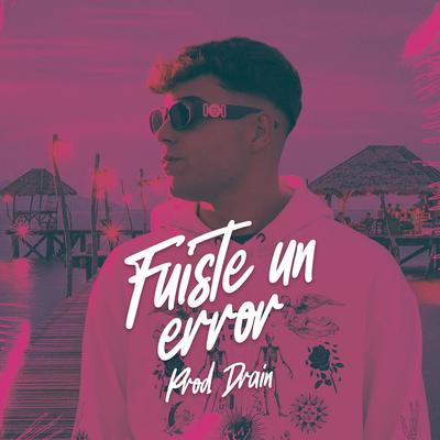 Fuiste un error's cover