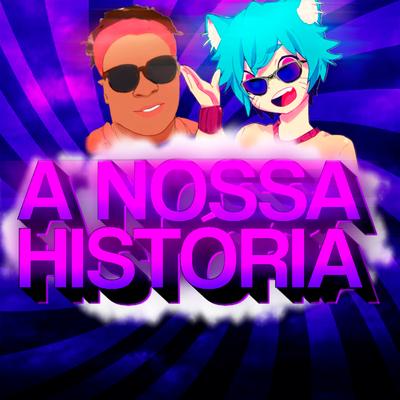 A Nossa História By Mc Leo Black, Djay GB's cover