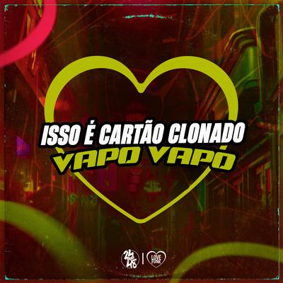 Isso É Cartão Clonado, Vapo Vapo By DJ Guina, MC Gideone, DJ Rugal Original, Dj Sati Marconex's cover