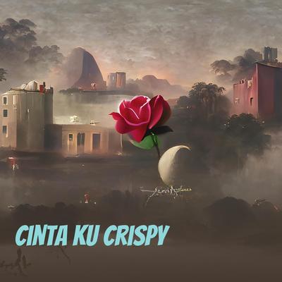 Cinta Ku Crispy's cover