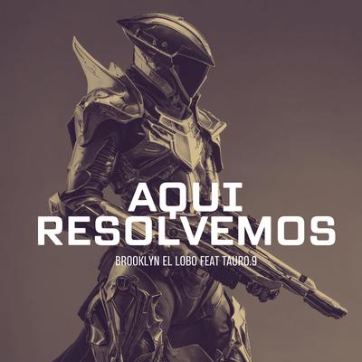 Aqui Resolvemos's cover