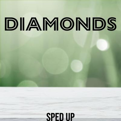 Diamonds (Sped Up) By Nightcore Remix Guys's cover