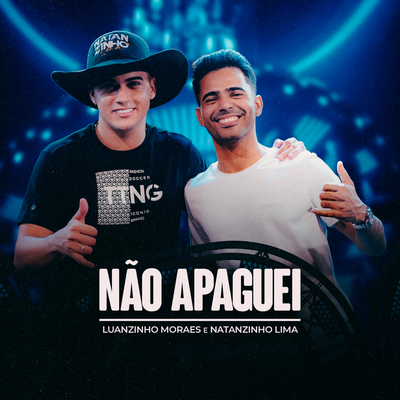 Não Apaguei By Luanzinho Moraes, Natanzinho Lima's cover