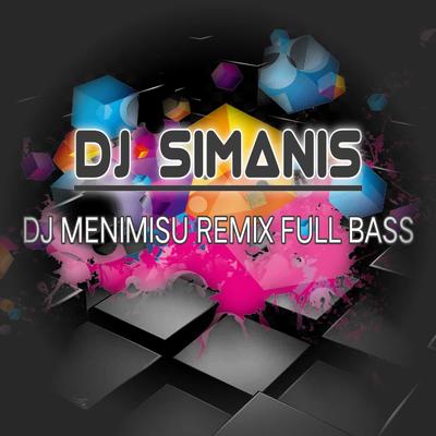 DJ MENIMISU REMIX FULL BASS's cover