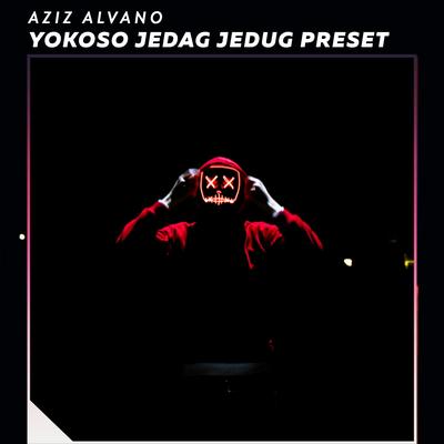 Yokoso Jedag Jedug Preset By Aziz Alvano's cover