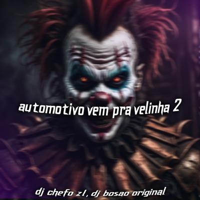 AUTOMOTIVO VEM PRA VIELINHA 2 By DJ Chefo ZL's cover