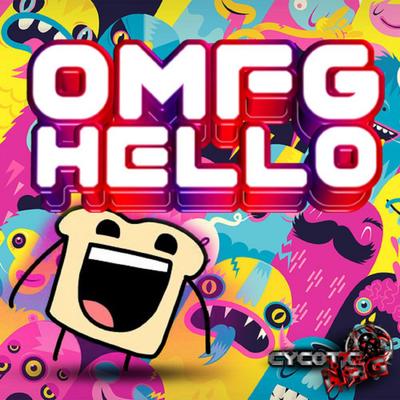 OMFG Hello By DJ Blade's cover