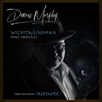 Wichita Lineman By Dennis Murphy, Eddie M.'s cover