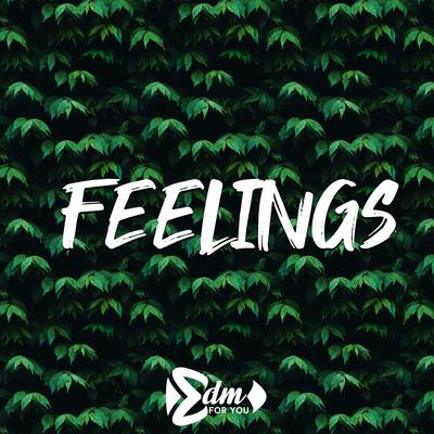 Feelings By EDM For You's cover