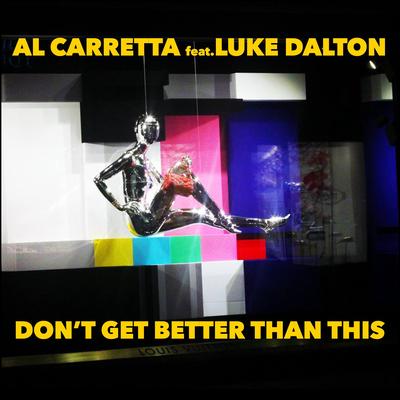 Don't Get Better Than This (Al Carretta Trance Mix)'s cover