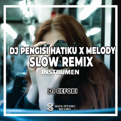 DJ Pengisi Hatiku X Melody Slow Remix (Ins)'s cover