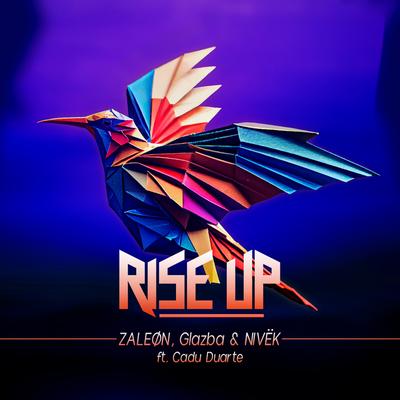 Rise Up By Glazba, ZALEØN, Nivek, Cadu Duarte's cover