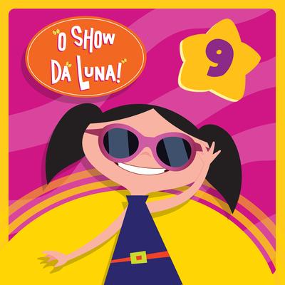 O Show da Luna! 9's cover