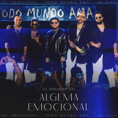 Algema Emocional (Ao Vivo) By Os Travessos, Suel's cover