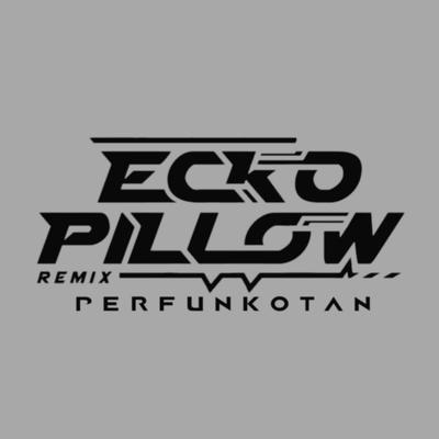 DJ Ecko Pillow Remix's cover