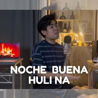 Noche Buena Huli Na's cover