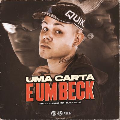 Uma Carta e um Beck By MC Pablinho ITR, DJ DuBom's cover