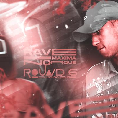 Rave Maxima No Pique Do Round 6's cover