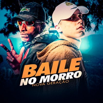 Baile no Morrão / Nova Geração By DJ HET, MC Vitin, MC Lobão's cover