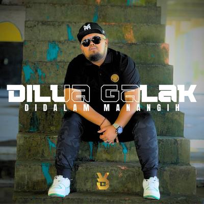 Dilua Galak Didalam Manangih's cover