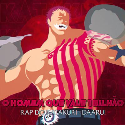 Rap do Katakuri: O Homem Que Vale 1 Bilhão By Daarui's cover