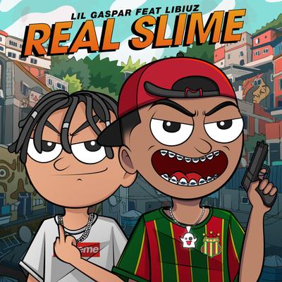 Real Slime By Lil Gaspar, Libiuz's cover