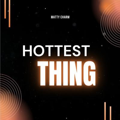 Hottest Thing's cover