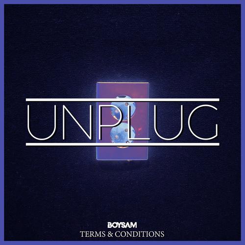 Unplug Official TikTok Music - Terms & Conditions-BoySam - Listening To ...