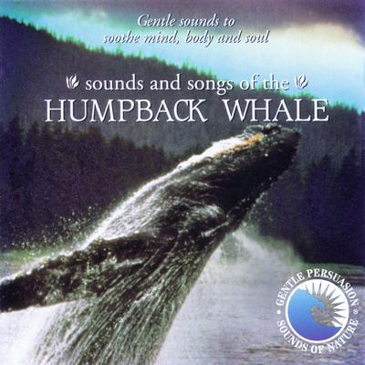 Sounds and Songs of the Humpback Whale By Gentle Persuasion's cover